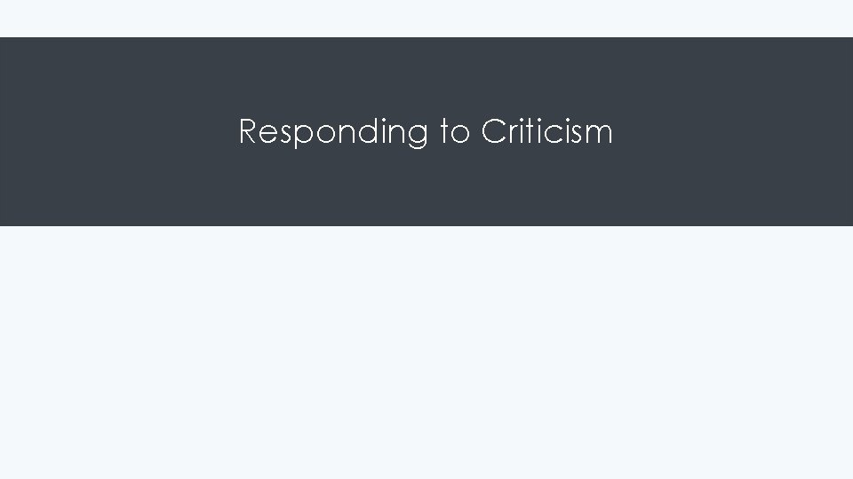 Responding to Criticism 