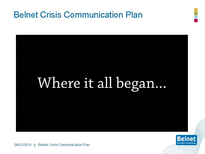 Belnet Crisis Communication Plan 04/02/2019 Belnet Crisis Communication Plan 