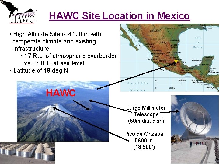 HAWC Site Location in Mexico • High Altitude Site of 4100 m with temperate