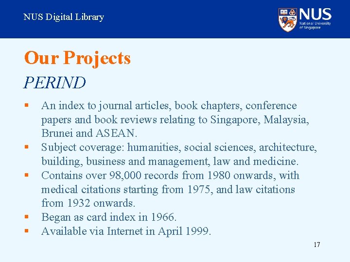 NUS Digital Library Our Projects PERIND § § § An index to journal articles,