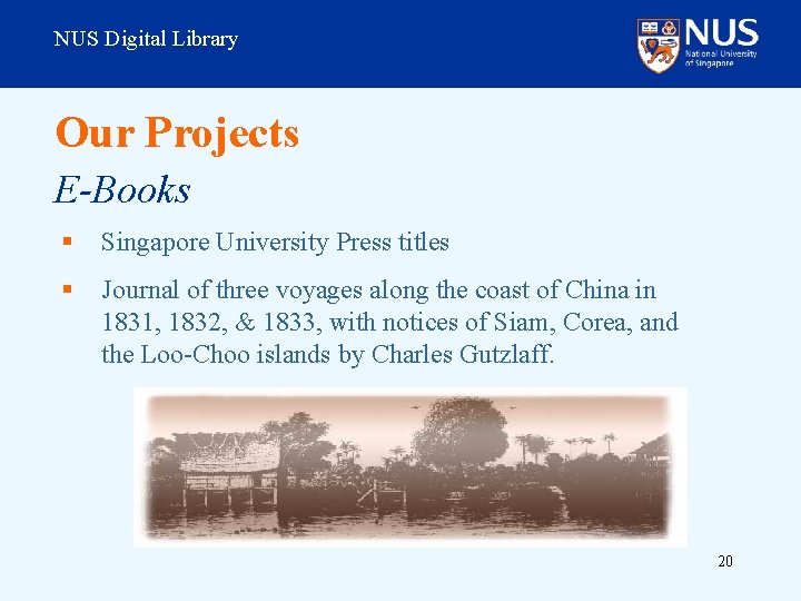 NUS Digital Library Our Projects E-Books § Singapore University Press titles § Journal of