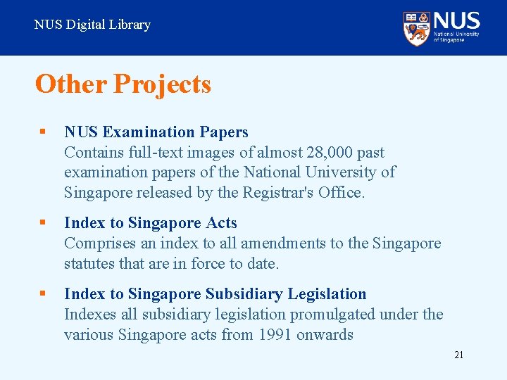 NUS Digital Library Other Projects § NUS Examination Papers Contains full-text images of almost