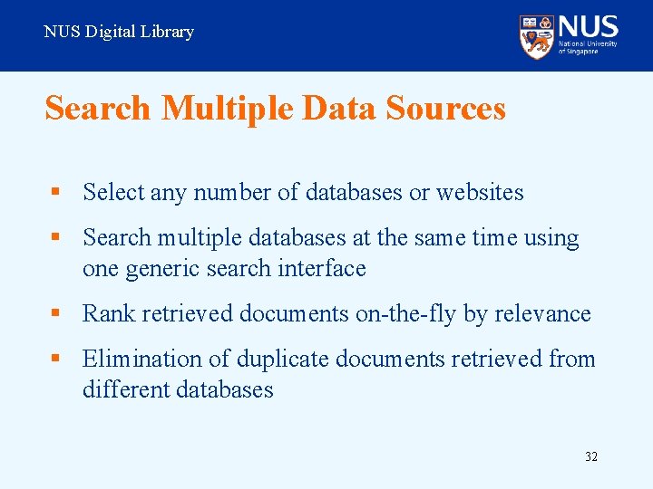 NUS Digital Library Search Multiple Data Sources § Select any number of databases or