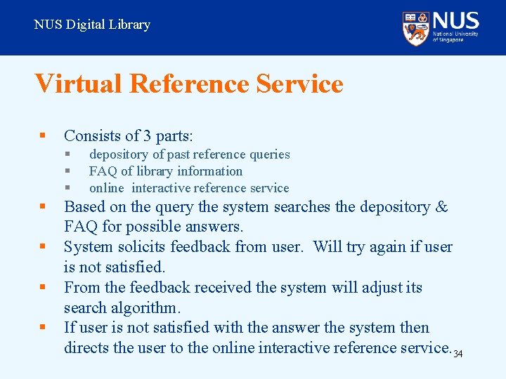 NUS Digital Library Virtual Reference Service § Consists of 3 parts: § § §