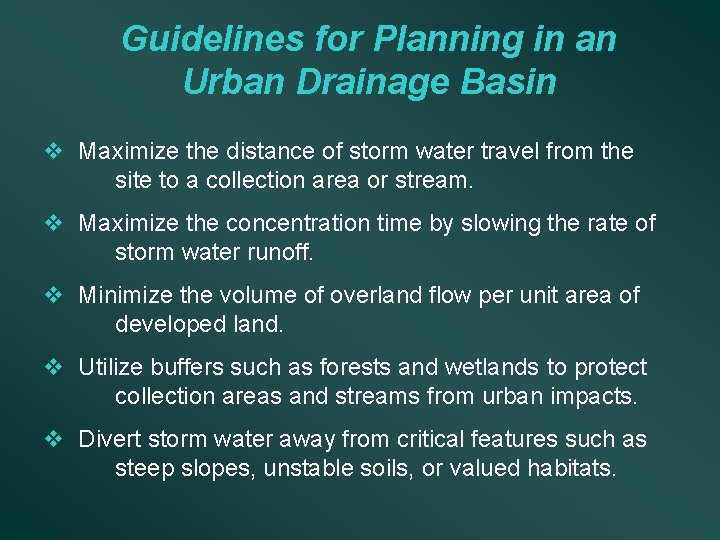 Guidelines for Planning in an Urban Drainage Basin v Maximize the distance of storm