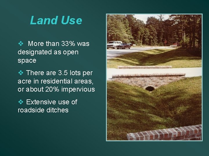 Land Use v More than 33% was designated as open space v There are