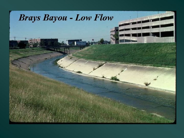 Brays Bayou - Low Flow 