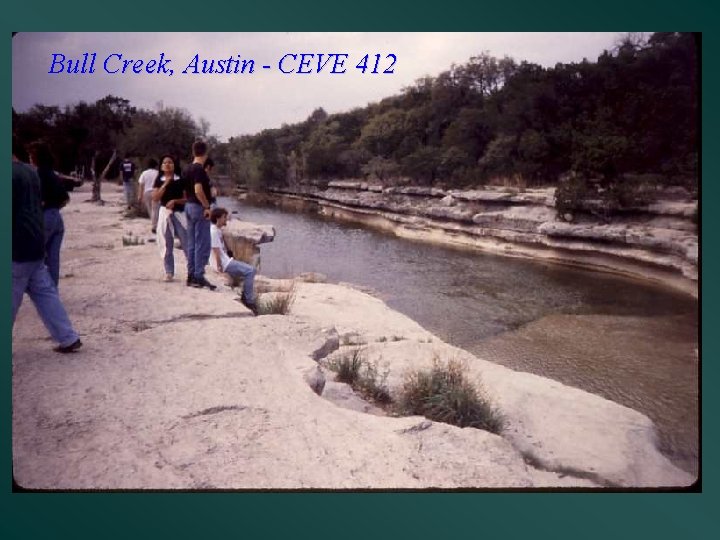 Bull Creek, Austin - CEVE 412 