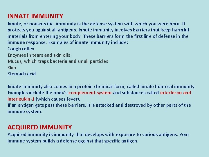 INNATE IMMUNITY Innate, or nonspecific, immunity is the defense system with which you were