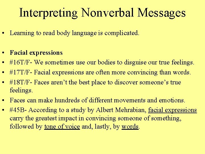Interpreting Nonverbal Messages • Learning to read body language is complicated. • • Facial Interpreting Nonverbal Messages • Learning to read body language is complicated. • • Facial