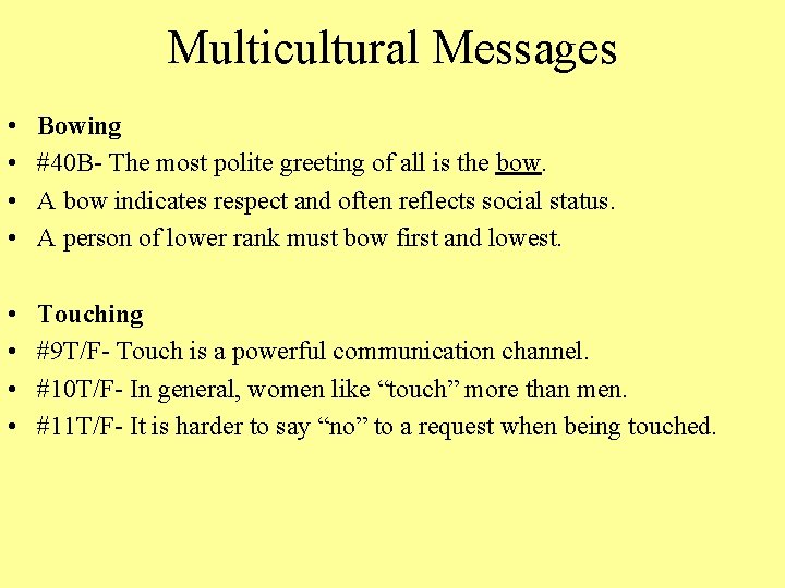 Multicultural Messages • • Bowing #40 B- The most polite greeting of all is