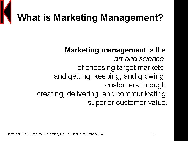 What is Marketing Management? Marketing management is the art and science of choosing target