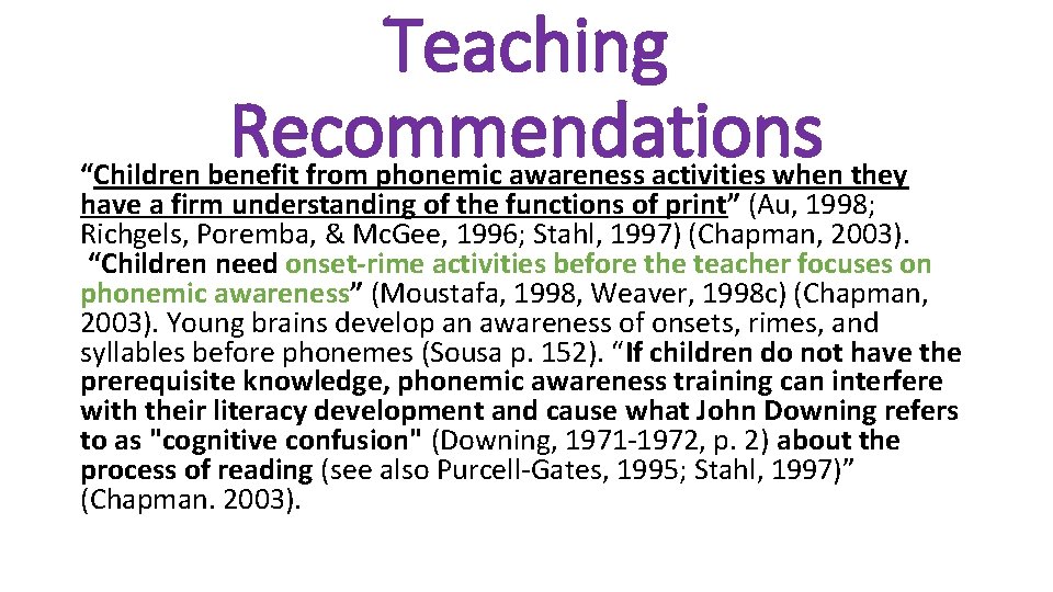 Teaching Recommendations “Children benefit from phonemic awareness activities when they have a firm understanding