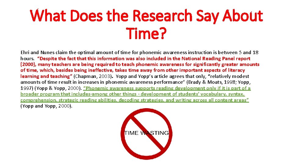 What Does the Research Say About Time? Ehri and Nunes claim the optimal amount