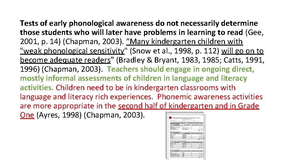Tests of early phonological awareness do not necessarily determine those students who will later