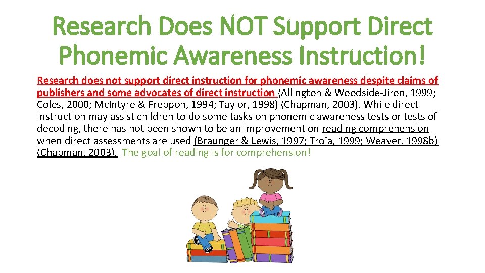 Research Does NOT Support Direct Phonemic Awareness Instruction! Research does not support direct instruction