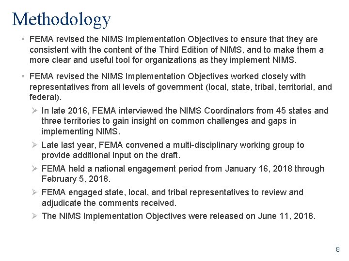 Methodology § FEMA revised the NIMS Implementation Objectives to ensure that they are consistent