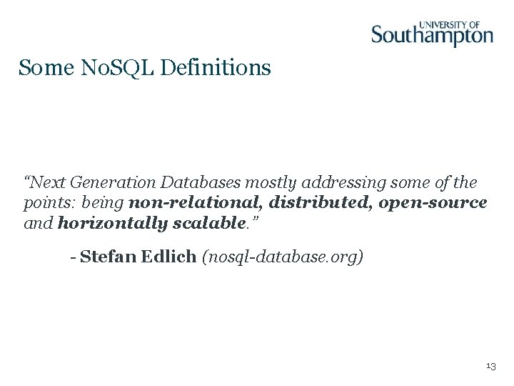 Some No. SQL Definitions “Next Generation Databases mostly addressing some of the points: being