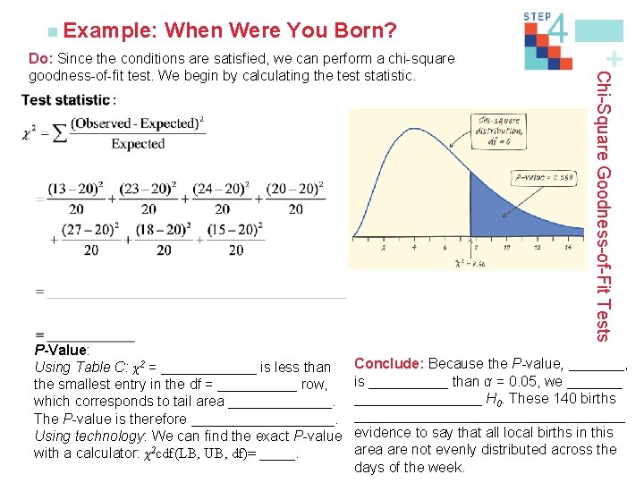 When Were You Born? P-Value: Using Table C: χ2 = ______ is less than
