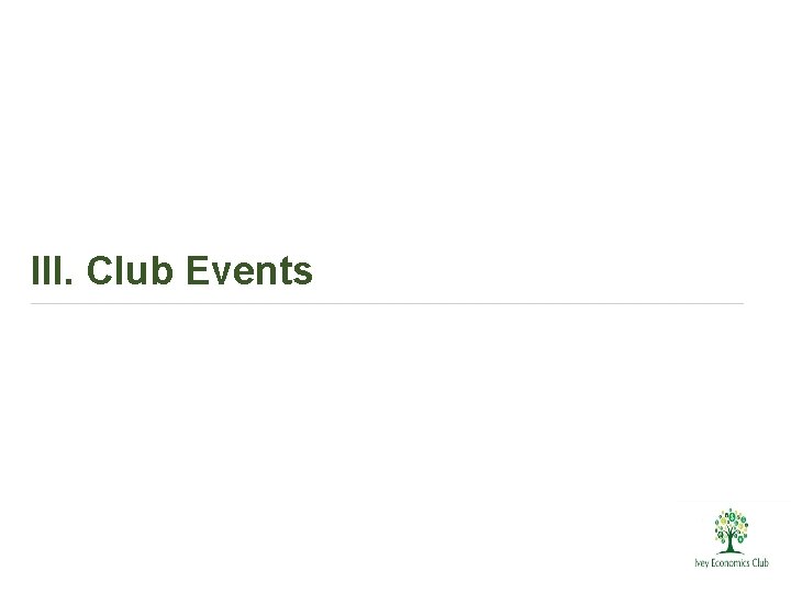 III. Club Events 