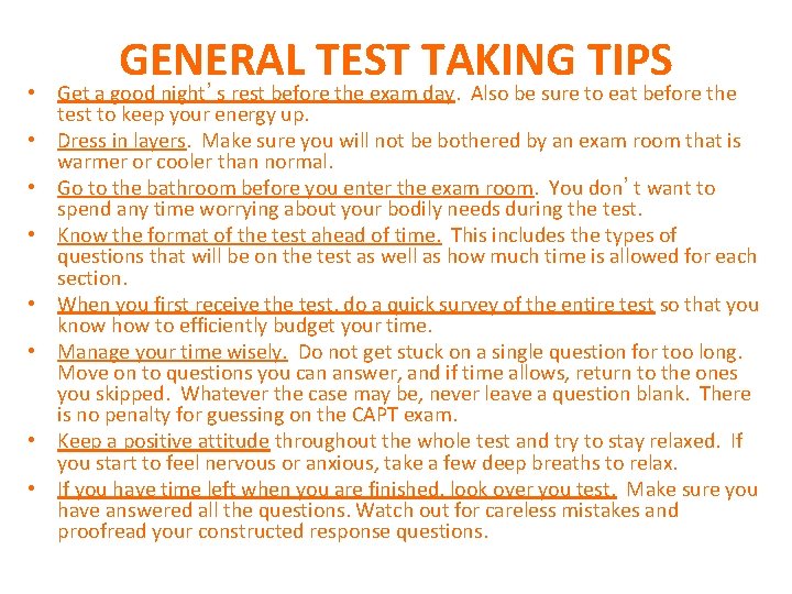 GENERAL TEST TAKING TIPS • Get a good night’s rest before the exam day.