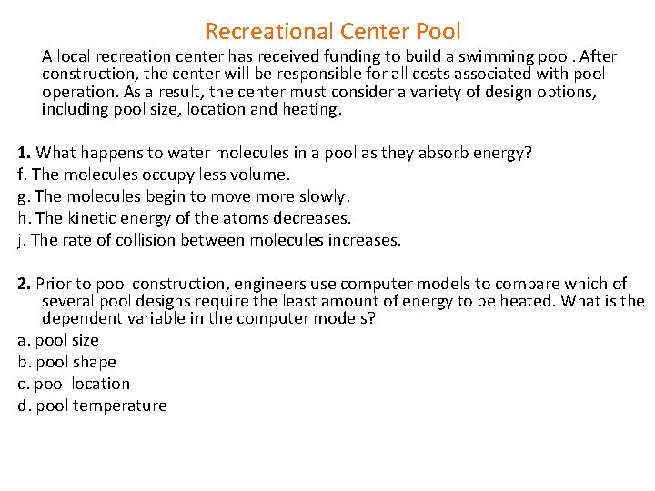 Recreational Center Pool A local recreation center has received funding to build a swimming