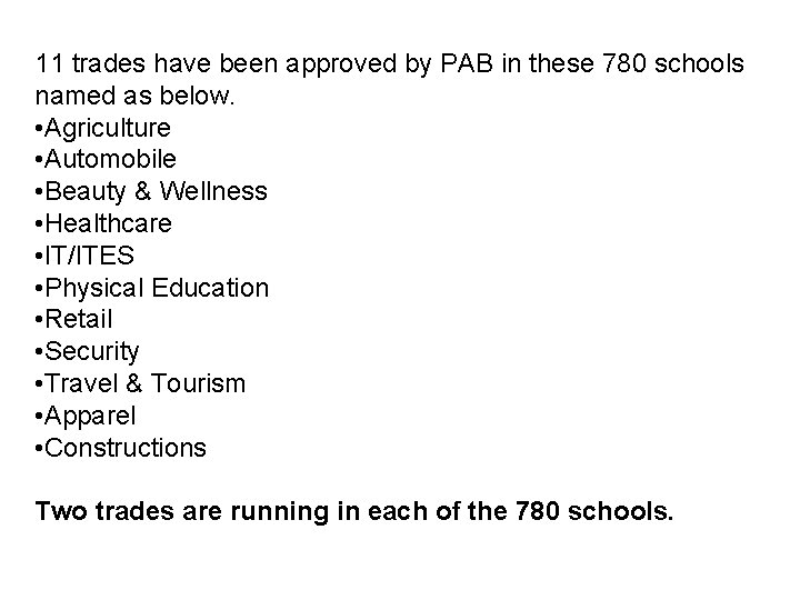 11 trades have been approved by PAB in these 780 schools named as below.