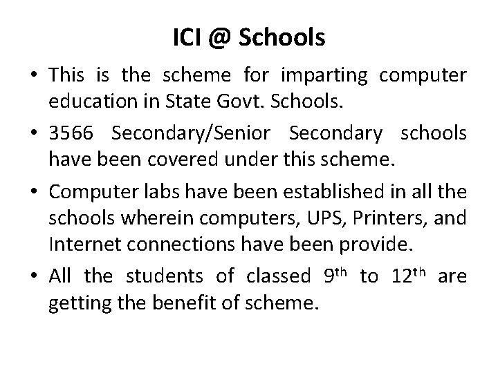 ICI @ Schools • This is the scheme for imparting computer education in State