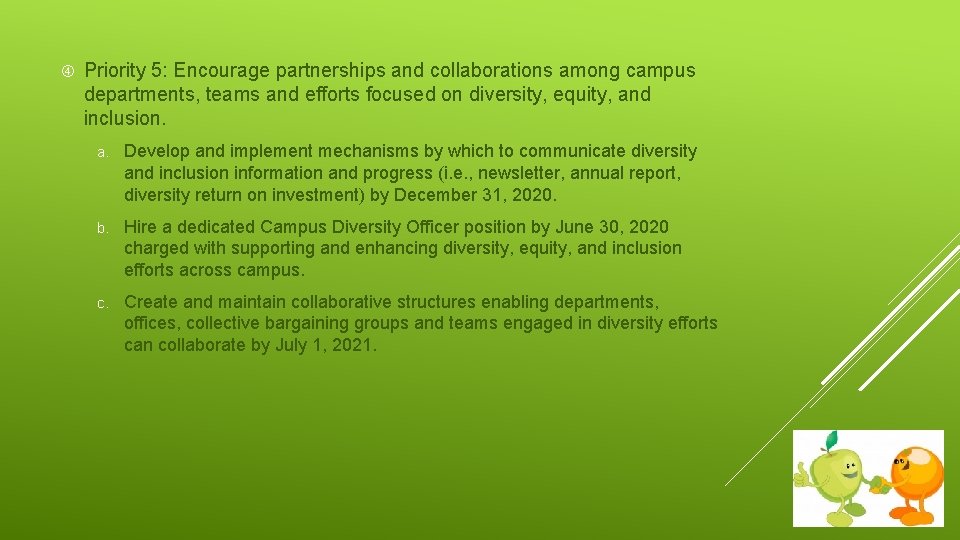 Priority 5: Encourage partnerships and collaborations among campus departments, teams and efforts focused