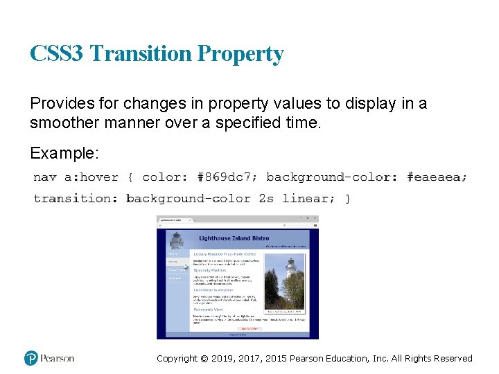 CSS 3 Transition Property Provides for changes in property values to display in a