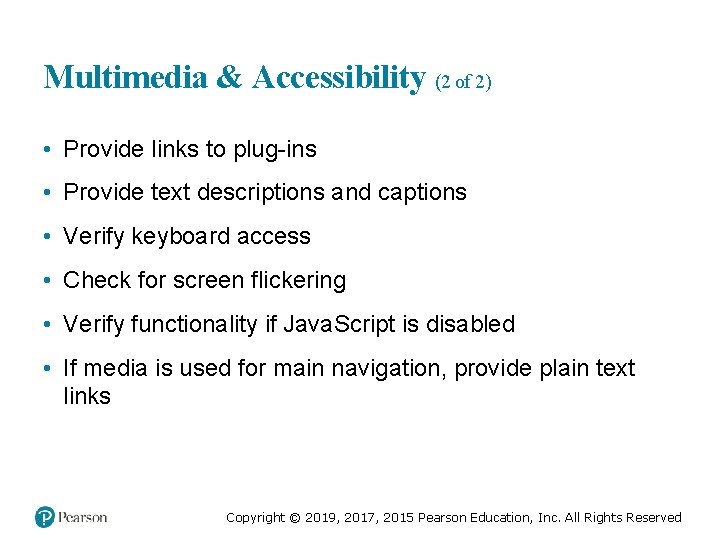 Multimedia & Accessibility (2 of 2) • Provide links to plug-ins • Provide text