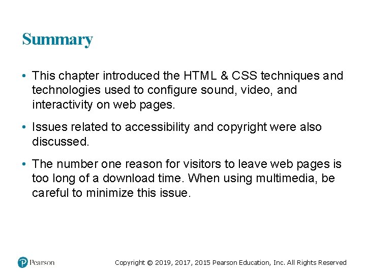 Summary • This chapter introduced the HTML & CSS techniques and technologies used to