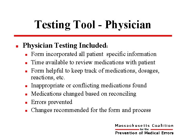 Testing Tool - Physician n Physician Testing Included: n n n n Form incorporated