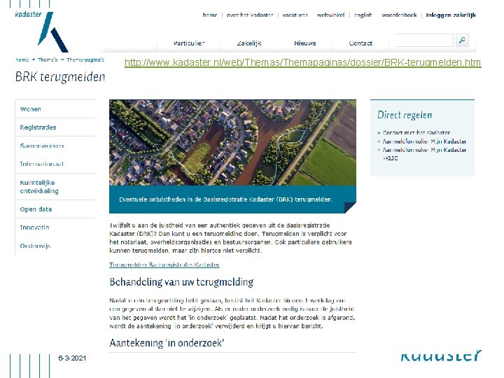 http: //www. kadaster. nl/web/Themas/Themapaginas/dossier/BRK-terugmelden. htm BRK voor Rotterdam 6 -3 -2021 