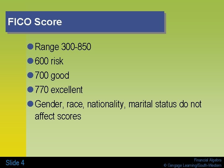 FICO Score l Range 300 -850 l 600 risk l 700 good l 770