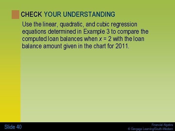 CHECK YOUR UNDERSTANDING Use the linear, quadratic, and cubic regression equations determined in Example