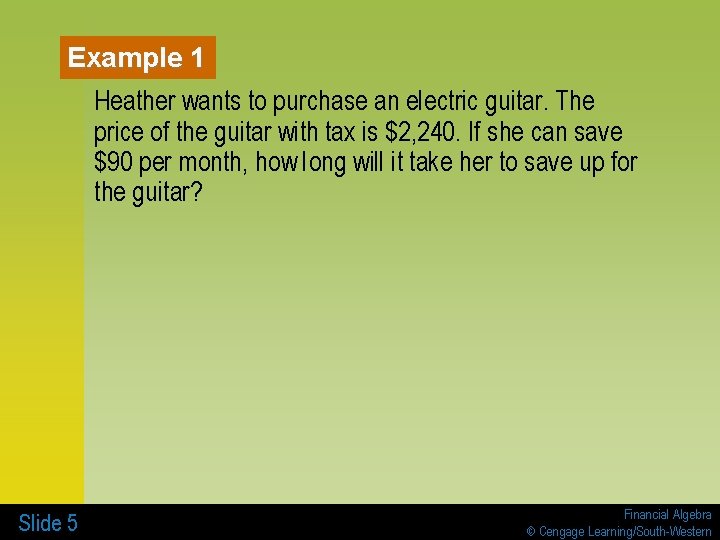 Example 1 Heather wants to purchase an electric guitar. The price of the guitar Example 1 Heather wants to purchase an electric guitar. The price of the guitar