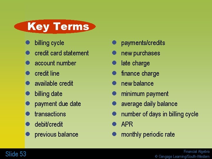 Key Terms l l l l l Slide 53 billing cycle credit card statement