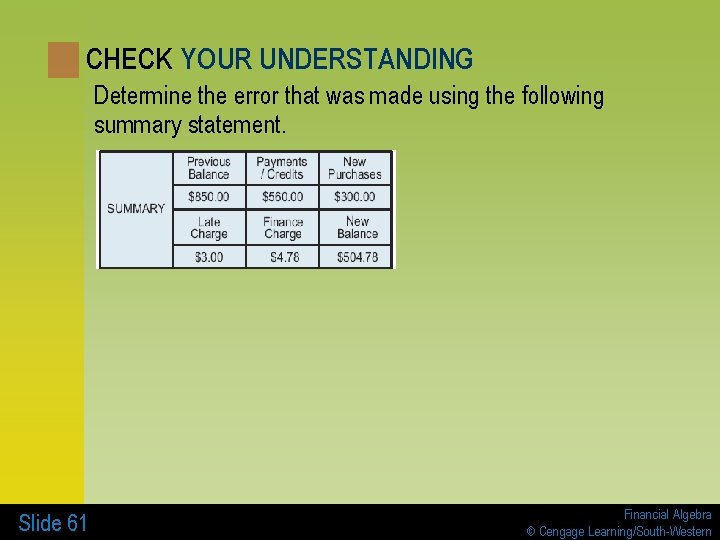CHECK YOUR UNDERSTANDING Determine the error that was made using the following summary statement.