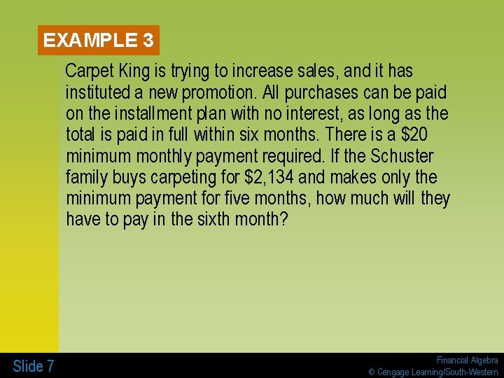 EXAMPLE 3 Carpet King is trying to increase sales, and it has instituted a