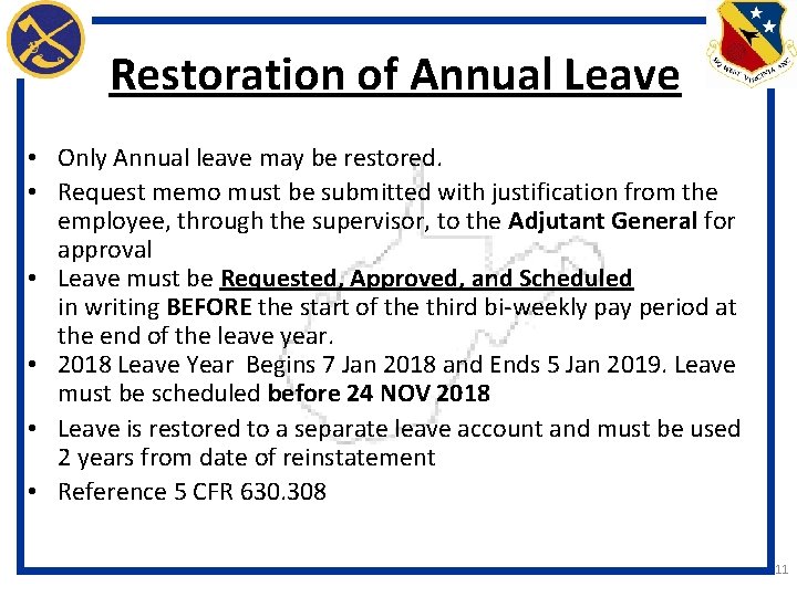 Restoration of Annual Leave • Only Annual leave may be restored. • Request memo