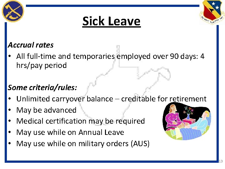 Sick Leave Accrual rates • All full-time and temporaries employed over 90 days: 4