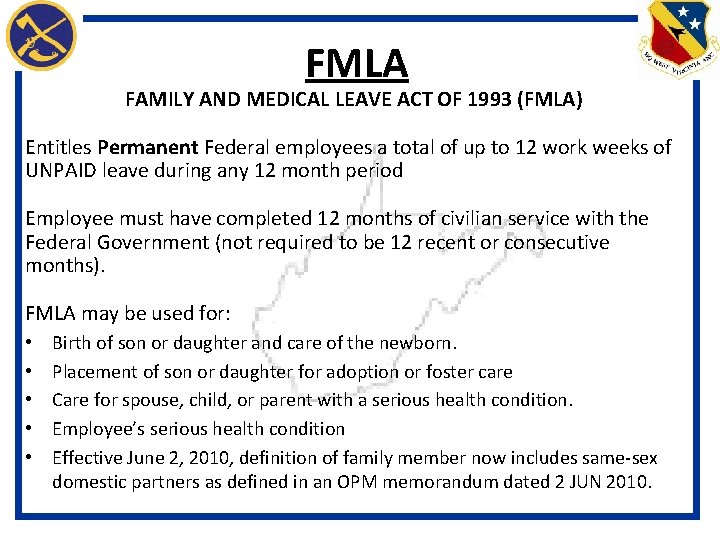 FMLA FAMILY AND MEDICAL LEAVE ACT OF 1993 (FMLA) Entitles Permanent Federal employees a