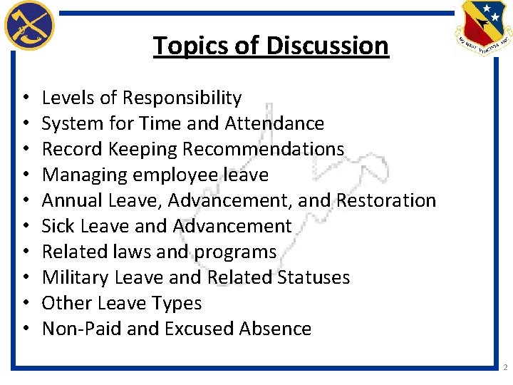 Topics of Discussion • • • Levels of Responsibility System for Time and Attendance