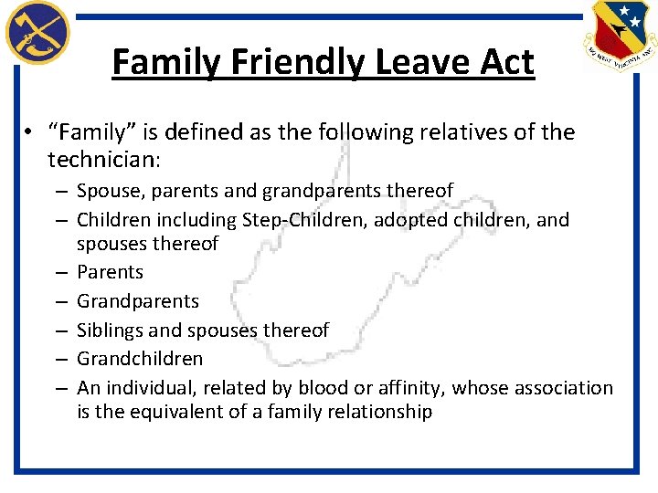 Family Friendly Leave Act • “Family” is defined as the following relatives of the