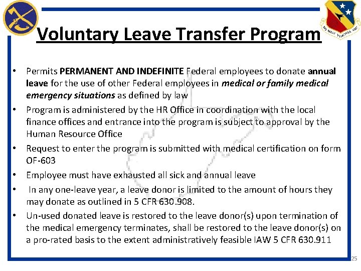 Voluntary Leave Transfer Program • Permits PERMANENT AND INDEFINITE Federal employees to donate annual