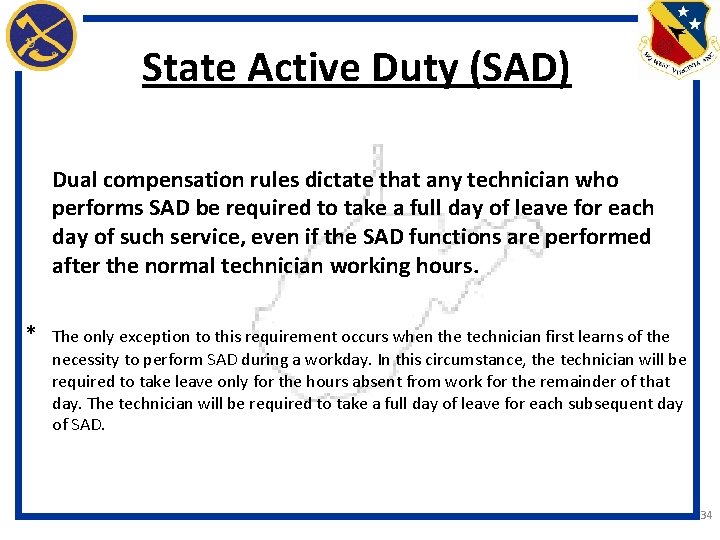 State Active Duty (SAD) Dual compensation rules dictate that any technician who performs SAD