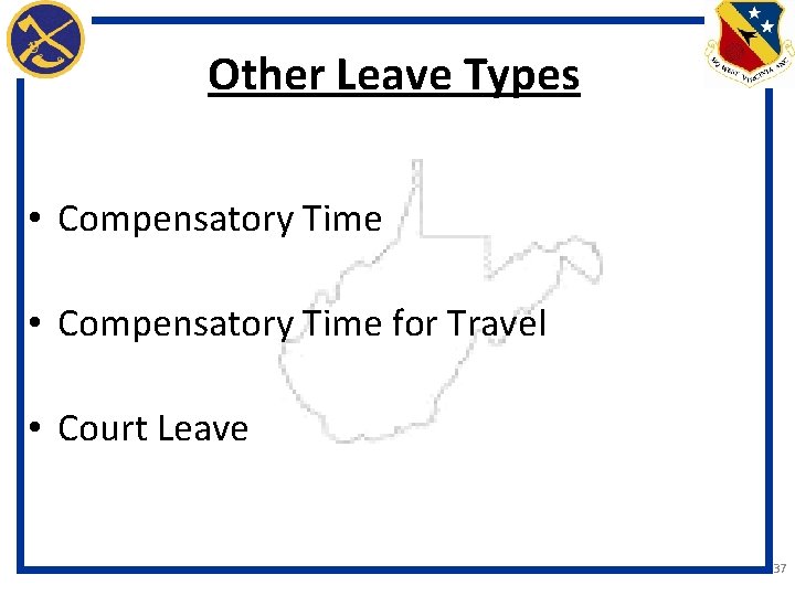 Other Leave Types • Compensatory Time for Travel • Court Leave 37 