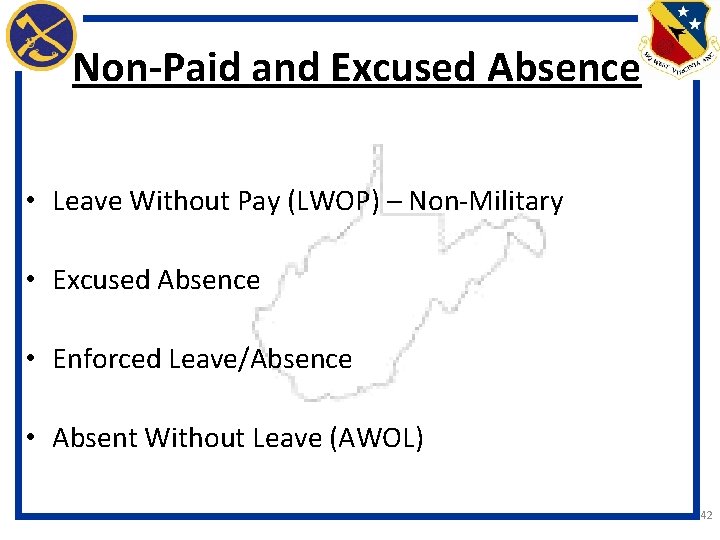 Non-Paid and Excused Absence • Leave Without Pay (LWOP) – Non-Military • Excused Absence