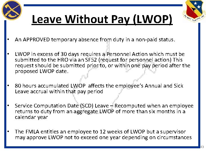 Leave Without Pay (LWOP) • An APPROVED temporary absence from duty in a non-paid